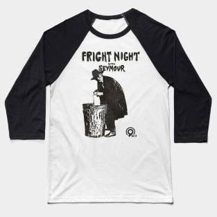 Fright Night with Seymour Baseball T-Shirt